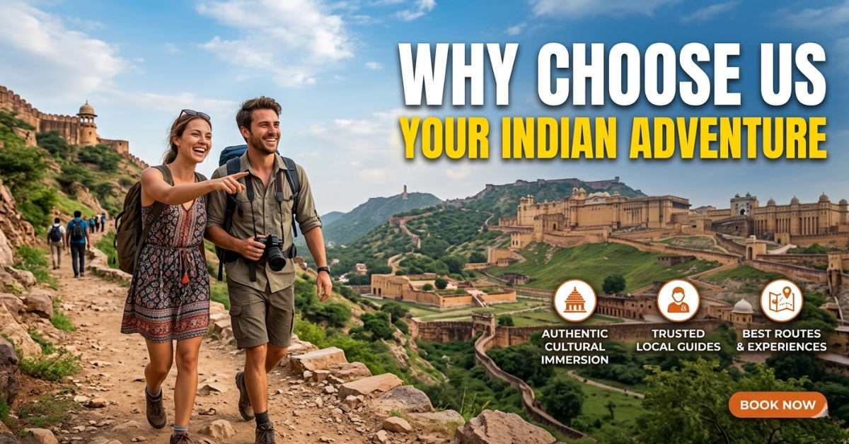 Why Choose Us for Your Indian Adventure